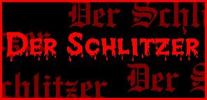 Der Schlitzer